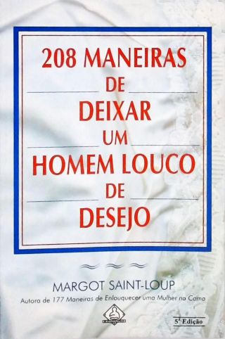 208 Maneiras De Deixar Um Homem Louco De Desejo