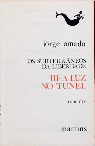 Os Subterrâneos da Liberdade - A Luz no Túnel - Tomo 3