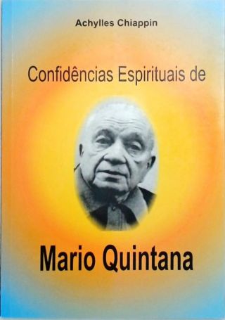 Confidências Espirituais De Mario Quintana