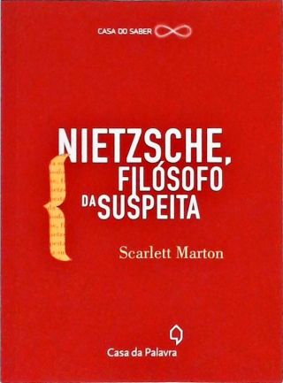 Nietzsche, Filósofo Da Suspeita