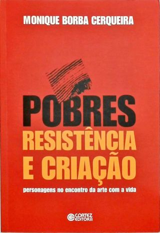 Pobres, Resistencia E Criação  Da Arte 