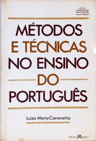 Métodos E Técnicas No Ensino Do Português