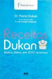 Receitas Dukan - Minha Dieta Em 300 Receitas