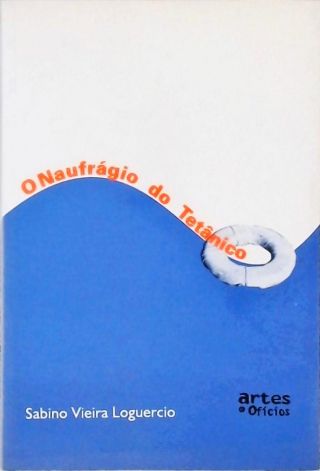 O Naufrágio do Tetânico - Autografado