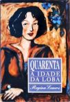 Quarenta - A Idade Da Loba