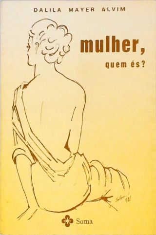 Mulher, Quem És?