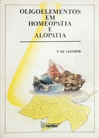 Oligoelementos em Homeopatia e Alopatia