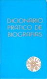 Dicionário Prático de Biografias - Em 3 volumes