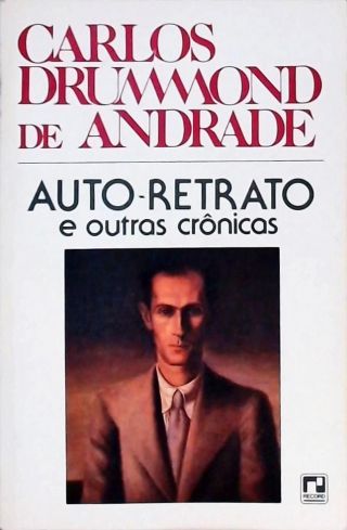 Auto-retrato E Outras Crônicas