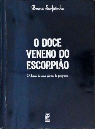 O Doce Veneno Do Escorpião