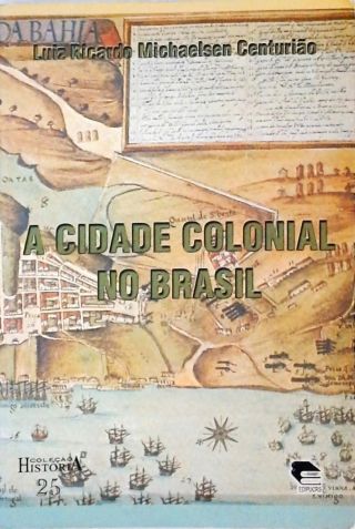 A Cidade Colonial No Brasil