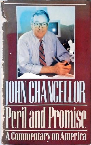 Peril And Promise - A Commentary On America