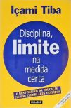 Disciplina, Limite Na Medida Certa