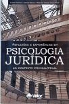 Reflexões e Experiências em Psicologia Jurídica no Contexto Criminal/Penal