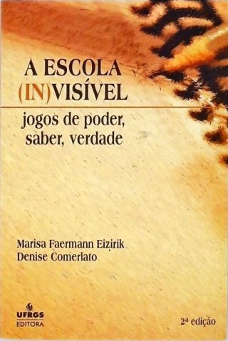 A Escola (in)visível