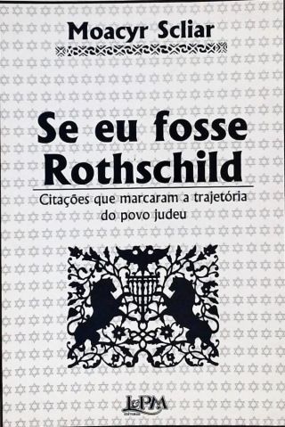 Se eu Fosse Rothschild: Citações Que Marcaram a Trajetória do Povo Judeu