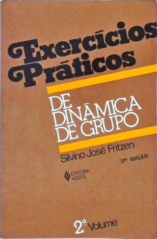 Exercícios Práticos De Dinâmica De Grupo - Vol. 2