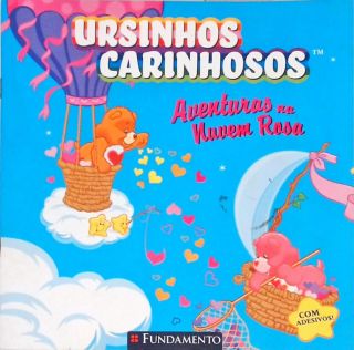 Ursinhos Carinhosos - Aventuras na Nuvem Rosa