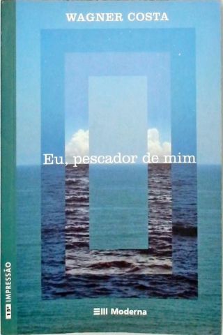 Eu, Pescador De Mim