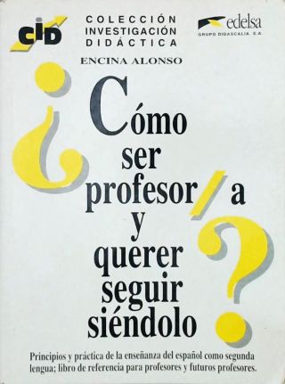 Como Ser Profesor /A Y querer seguir siendolo