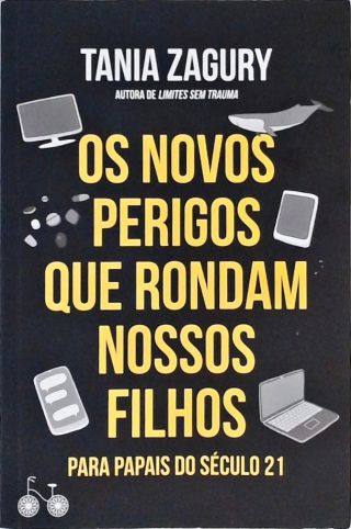 Os novos perigos que rondam nossos filhos