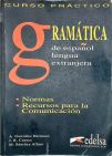 Gramática De Español Lengua Extranjera: Normas, Recursos Para La Comunicación (2000)