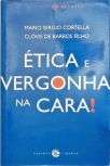 Ética E Vergonha Na Cara!