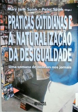 Práticas Cotidianas E A Naturalização Da Desigualdade