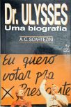 Dr. Ulysses - Uma Biografia