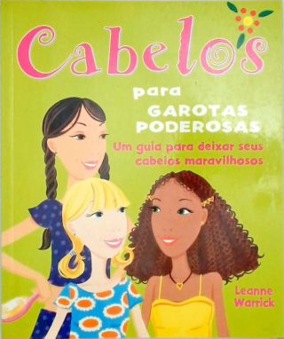 Cabelos para garotas poderosas