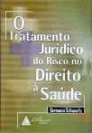 O tratamento jurídico do risco no direito à saúde