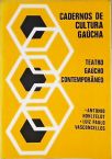 Cadernos de Cultura Gaúcha - Teatro Gaúcho Contemporâneo