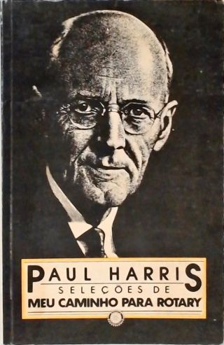 Paul Harris - Meu caminho para o Rotary