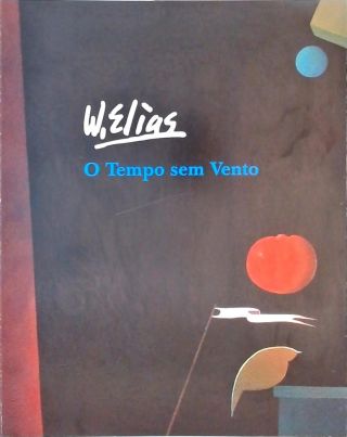 W. Elias - O Tempo sem Vento