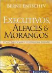 Executivos, Alfaces E Morangos