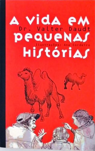 A Vida em pequenas histórias