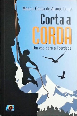 Corta A Corda: Um Voo Para A Liberdade