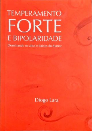 Temperamento Forte E Bipolaridade