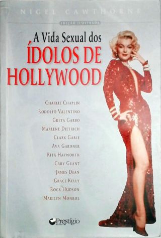 A Vida Sexual Dos Ídolos De Hollywood