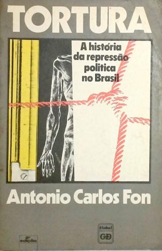 Tortura - A História da Repressão Política no Brasil