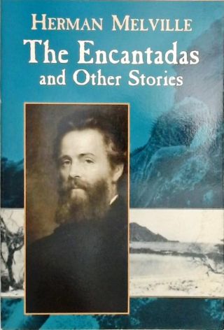 The Encantadas and the other stories