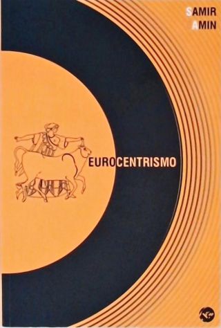 Eurocentrismo - Crítica de uma Ideologia