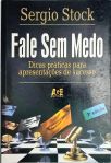 Fale Sem Medo - Dicas Práticas Para Apresentações De Sucesso