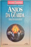 Anjos Da Guarda - Seres Angélicos Que Prestam Auxílio À Evolução Humana