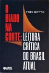 O Diabo na Corte - Leitura Crítica do Brasil