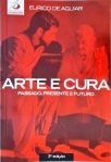 Arte E Cura - Passado, Presente E Futuro