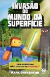 Invasão do Mundo da Superfície - Uma aventura não oficial de Minecraft