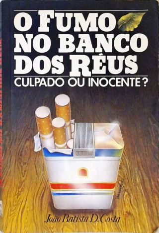 O Fumo no Banco Dos Réus
