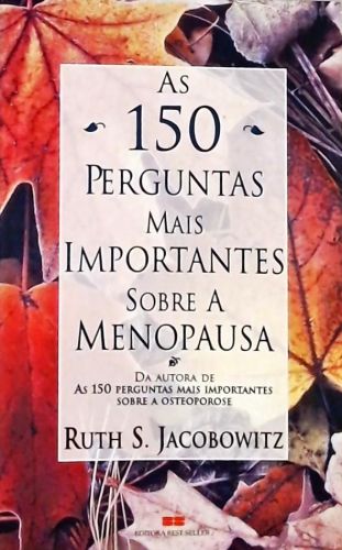 As 150 Perguntas Mais Importantes Sobre A Osteoporose