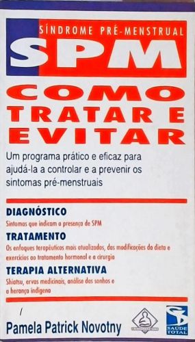 Síndrome Pré-menstrual - Como tratar e evitar 